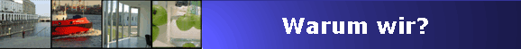                           Warum wir?