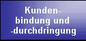 Kunden-
bindung und
-durchdringung